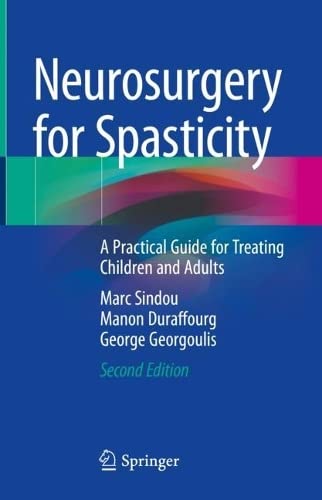 Neurosurgery for Spasticity: A Practical Guide for Treating Children and Adults (PDF/EPUB Version)