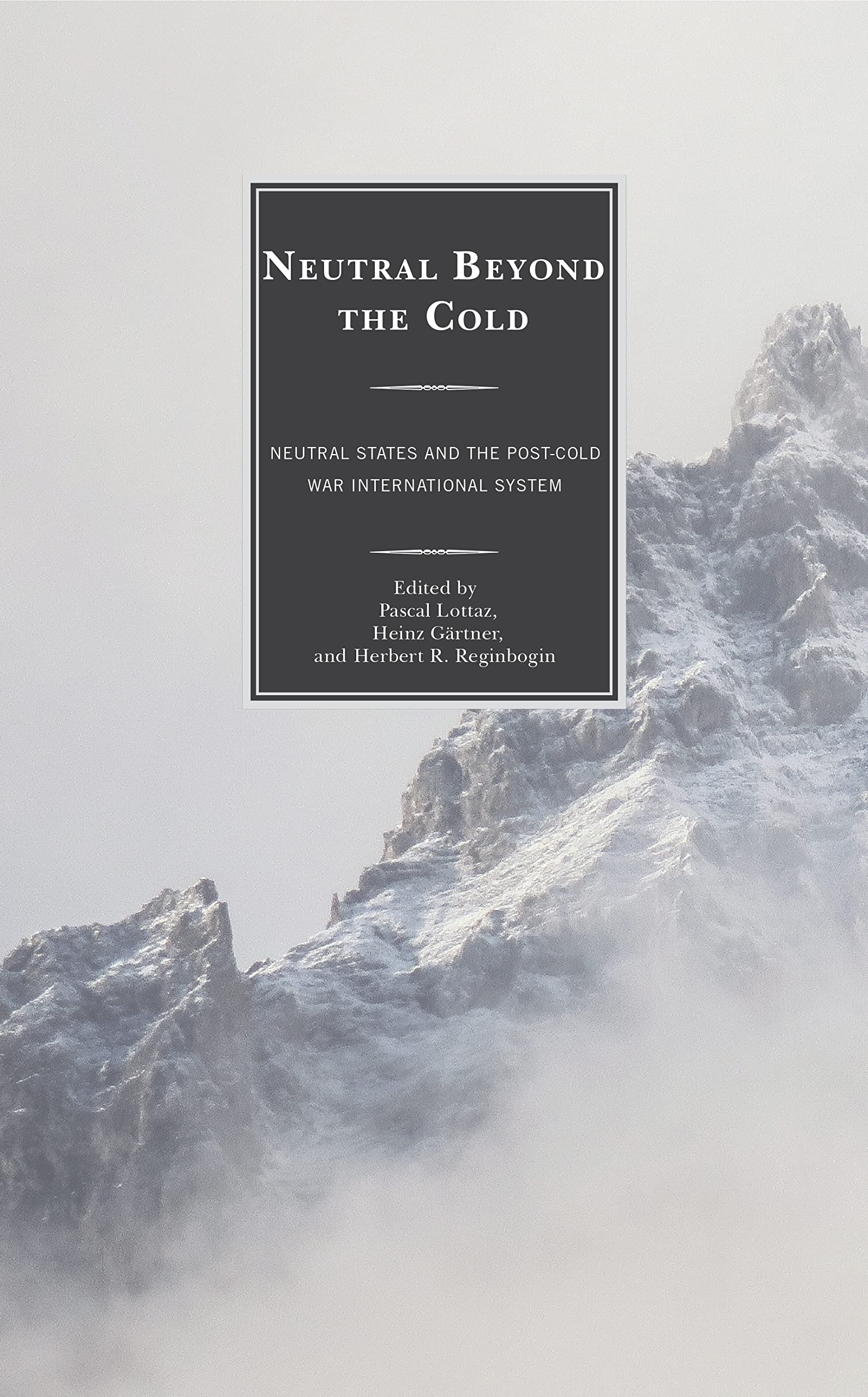 Neutral Beyond the Cold: Neutral States and the Post-Cold War International System (PDF/EPUB Version)