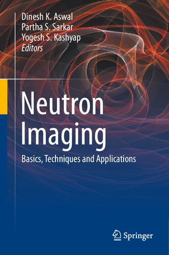 NEUTRON IMAGING : basics, techniques and applications. (PDF/EPUB Version)