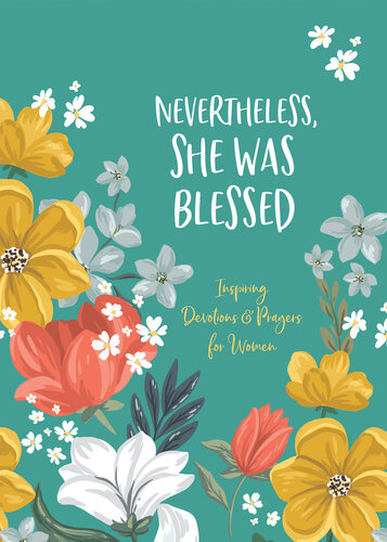 Nevertheless, She Was Blessed: Inspiring Devotions and Prayers for Women (PDF/EPUB Version)