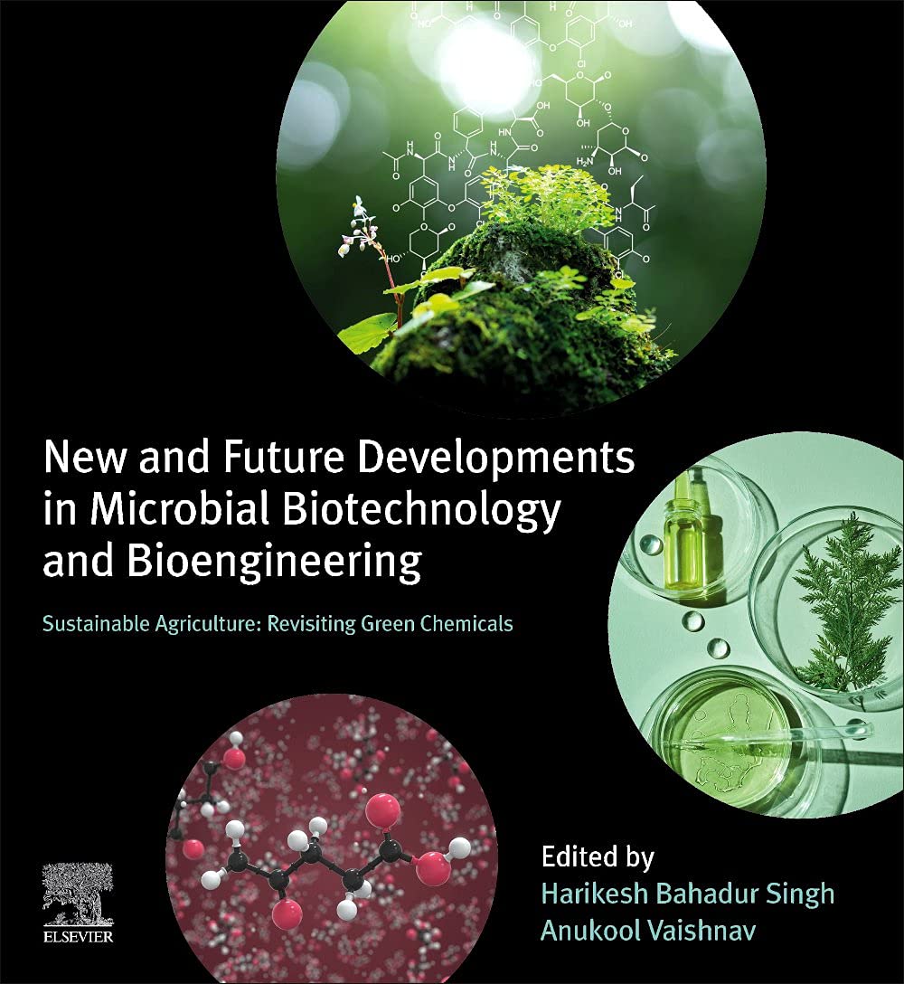 New and Future Developments in Microbial Biotechnology and Bioengineering: Sustainable Agriculture: Revisiting Green Chemicals (PDF/EPUB Version)