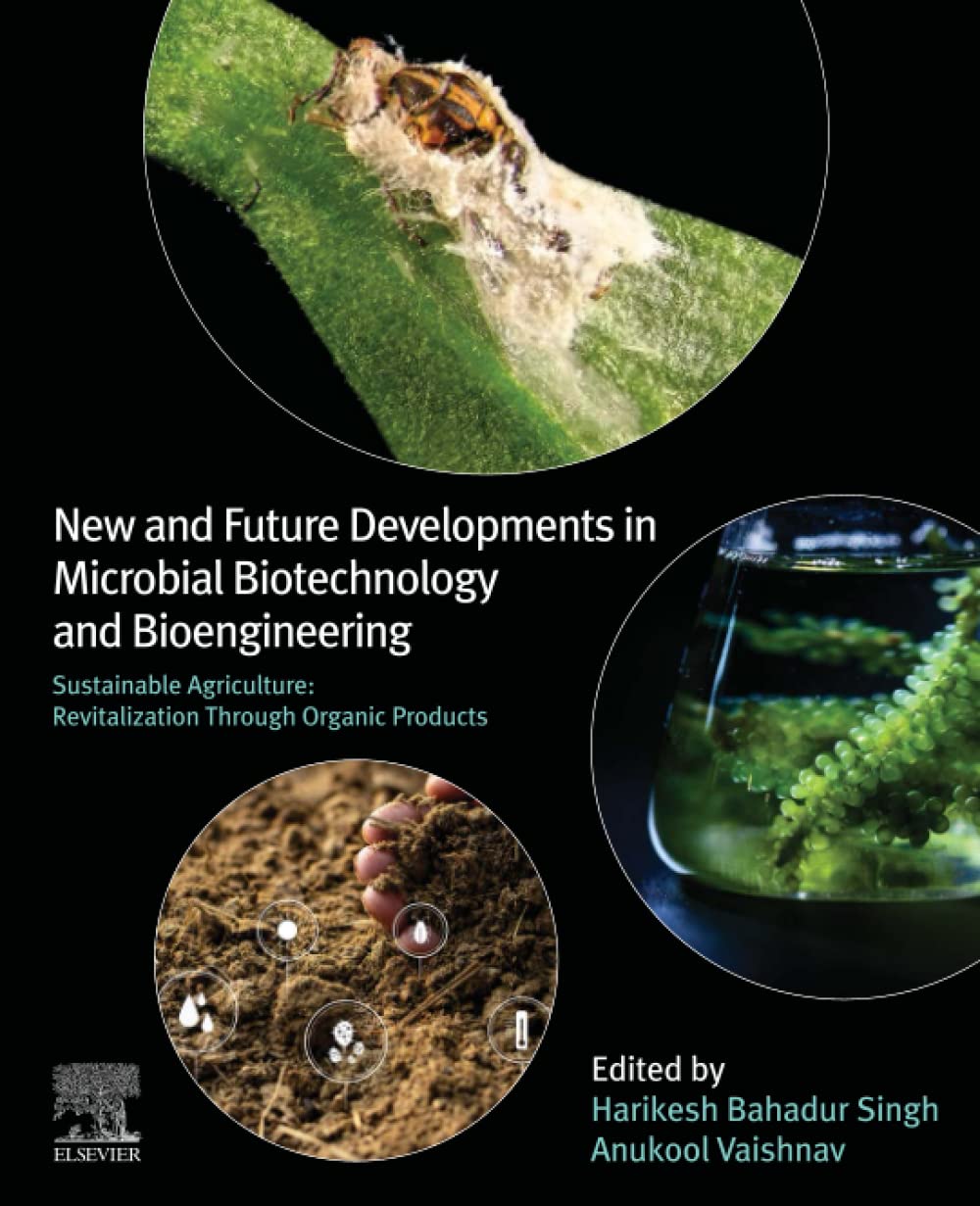 New and Future Developments in Microbial Biotechnology and Bioengineering: Sustainable Agriculture: Revitalization through Organic Products (PDF/EPUB Version)