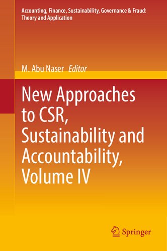 New Approaches to CSR, Sustainability and Accountability, Volume IV (Accounting, Finance, Sustainability, Governance & Fraud: Theory and Application) (PDF/EPUB Version)