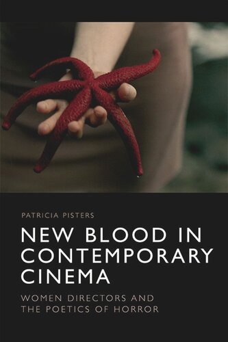 New Blood in Contemporary Cinema: Women Directors and the Poetics of Horror (PDF/EPUB Version)