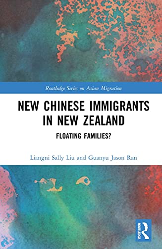 New Chinese Immigrants in New Zealand: Floating families? (PDF/EPUB Version)