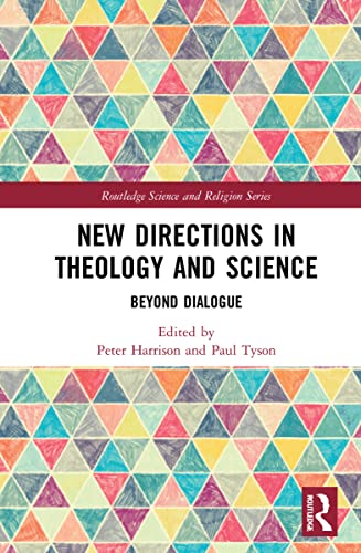 New Directions in Theology and Science: Beyond Dialogue (PDF/EPUB Version)