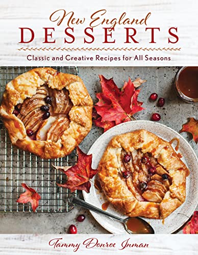 New England Desserts: Classic and Creative Recipes for All Seasons (PDF/EPUB Version)