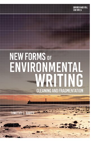 New Forms of Environmental Writing: Gleaning and Fragmentation (PDF/EPUB Version)