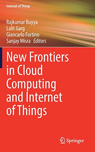 New Frontiers in Cloud Computing and Internet of Things (PDF/EPUB Version)