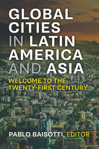 New Global Cities in Latin America and Asia: Welcome to the Twenty-First Century (PDF/EPUB Version)