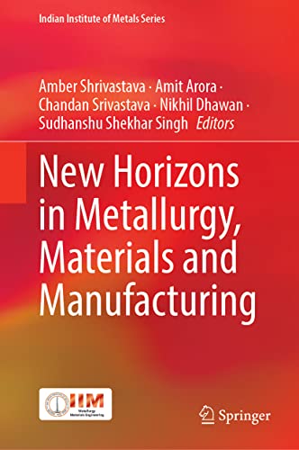 New Horizons in Metallurgy, Materials and Manufacturing (PDF/EPUB Version)