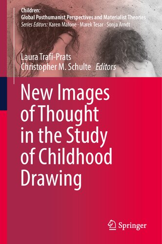New Images of Thought in the Study of Childhood Drawing (Children: Global Posthumanist Perspectives and Materialist Theories) (PDF/EPUB Version)