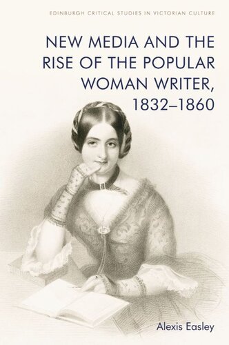 New Media and the Rise of the Popular Woman Writer, 1832–1860 (PDF/EPUB Version)