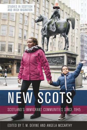 New Scots: Scotland’s Immigrant Communities since 1945 (PDF/EPUB Version)
