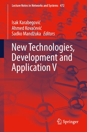 New Technologies, Development and Application V: 8th International Conference NT-2022 (Lecture Notes in Networks and Systems, 472) (PDF/EPUB Version)