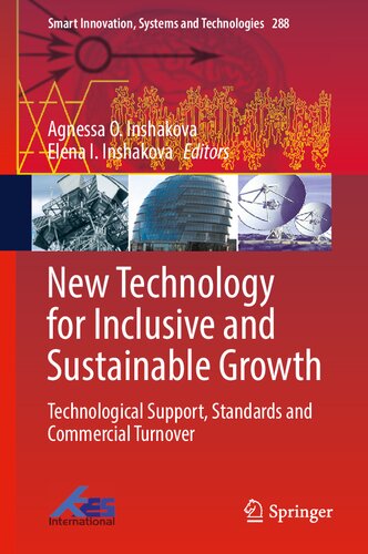 New Technology for Inclusive and Sustainable Growth: Technological Support, Standards and Commercial Turnover (Smart Innovation, Systems and Technologies, 288) (PDF/EPUB Version)