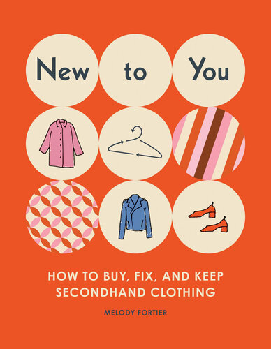 New to You : How to Buy, Fix, and Keep Secondhand Clothing (PDF/EPUB Version)