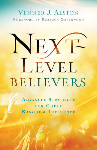Next-Level Believers: Advanced Strategies for Godly Kingdom Influence (PDF/EPUB Version)