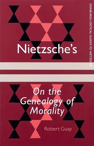 Nietzsche's On the Genealogy of Morality: A Critical Introduction and Guide (Edinburgh Critical Guides to Nietzsche) (PDF/EPUB Version)