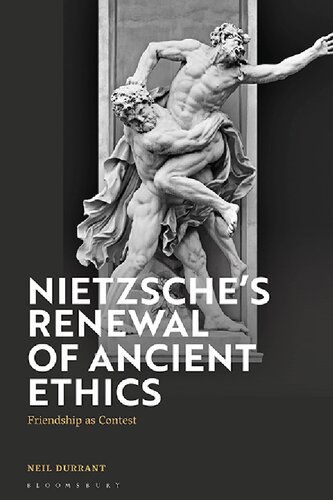 Nietzsche’s Renewal of Ancient Ethics: Friendship as Contest (PDF/EPUB Version)