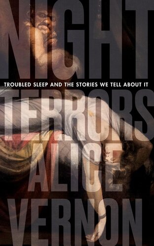Night Terrors: Troubled Sleep and the Stories We Tell About It (PDF/EPUB Version)