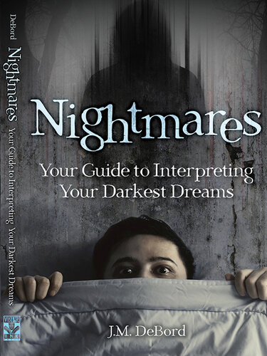 Nightmares: Your Guide to Interpreting Your Darkest Dreams (PDF/EPUB Version)