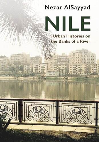 Nile: Urban Histories on the Banks of a River (PDF/EPUB Version)