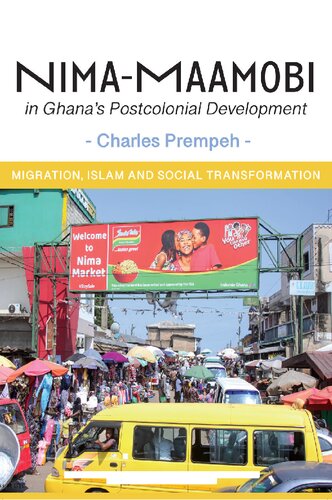 Nima-Maamobi in Ghana's Postcolonial Development: Migration, Islam and Social Transformation (PDF/EPUB Version)