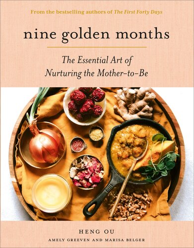 Nine Golden Months: The Essential Art of Nurturing the Mother-To-Be (PDF/EPUB Version)
