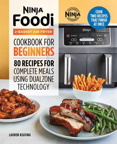 Ninja Foodi 2-Basket Air Fryer Cookbook for Beginners: 80 Recipes for Complete Meals using DualZone Technology (PDF/EPUB Version)