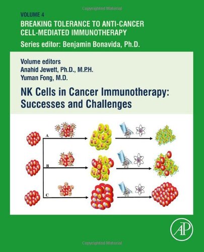 NK Cells in Cancer Immunotherapy: Successes and Challenges (Volume 4) (Breaking Tolerance to Anti-Cancer Cell-Mediated Immunotherapy, Volume 4) (PDF/EPUB Version)