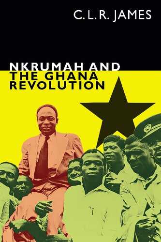 Nkrumah and the Ghana Revolution (PDF/EPUB Version)