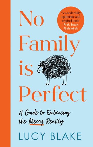 No Family is Perfect: A Guide to Embracing the Messy Reality (PDF/EPUB Version)