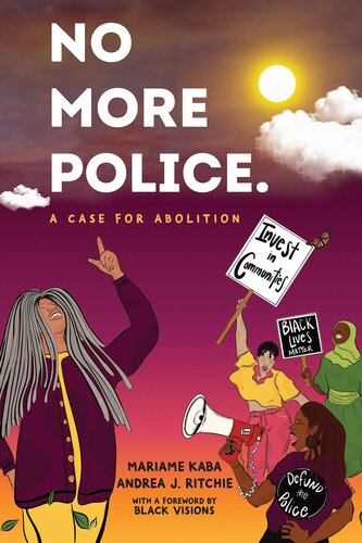 No More Police: A Case for Abolition (PDF/EPUB Version)