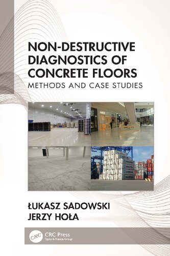 Non-Destructive Diagnostics of Concrete Floors Methods and Case Studies (PDF/EPUB Version)