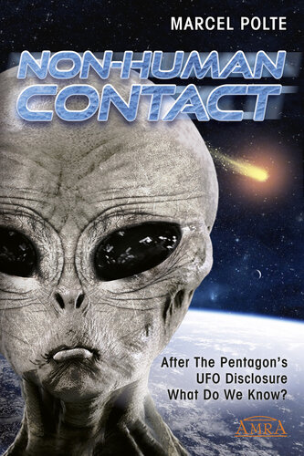 NON-HUMAN CONTACT: After the Pentagon's UFO Disclosure: What Do We Know? (PDF/EPUB Version)
