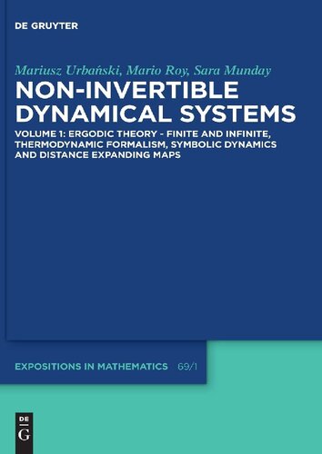 Non-Invertible Dynamical Systems, Volume 1: Ergodic Theory – Finite and Infinite, Thermodynamic Formalism, Symbolic Dynamics and Distance Expanding Maps (PDF/EPUB Version)