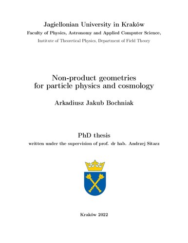 Non-product geometries for particle physics and cosmology (PDF/EPUB Version)