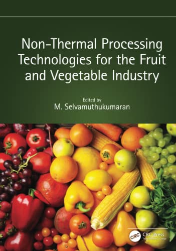 Non-Thermal Processing Technologies for the Fruit and Vegetable Industry (PDF/EPUB Version)