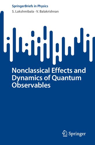 Nonclassical Effects and Dynamics of Quantum Observables (PDF/EPUB Version)
