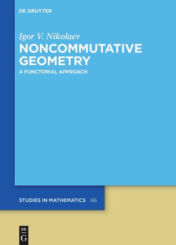 Noncommutative Geometry: A Functorial Approach (PDF/EPUB Version)