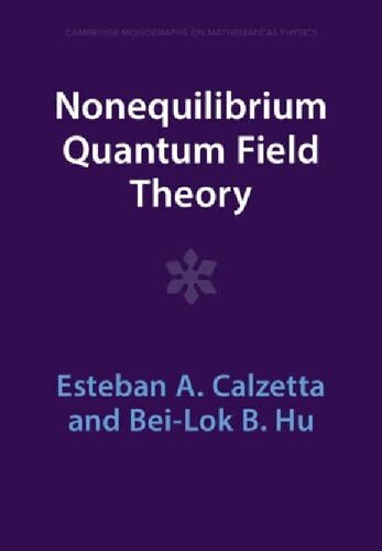 Nonequilibrium Quantum Field Theory (Cambridge Monographs on Mathematical Physics) (PDF/EPUB Version)