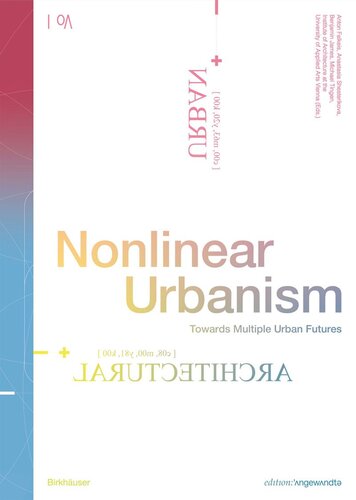Nonlinear Urbanism: Towards Multiple Urban Futures (PDF/EPUB Version)