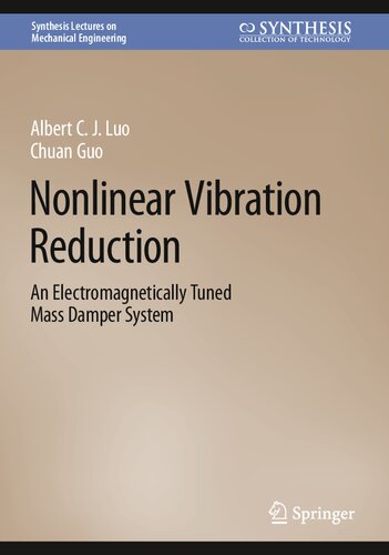 Nonlinear Vibration Reduction: An Electromagnetically Tuned Mass Damper System (PDF/EPUB Version)