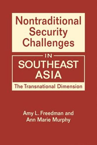 Nontraditional Security Challenges in Southeast Asia: The Transnational Dimension (PDF/EPUB Version)