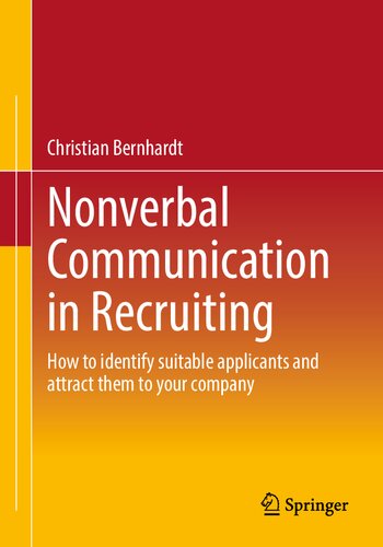 Nonverbal Communication in Recruiting: How to identify suitable applicants and attract them to your company (PDF/EPUB Version)