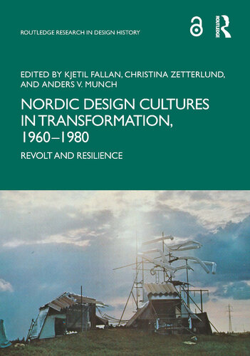 Nordic Design Cultures in Transformation, 1960–1980: Revolt and Resilience (PDF/EPUB Version)