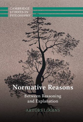 Normative Reasons: Between Reasoning and Explanation (PDF/EPUB Version)