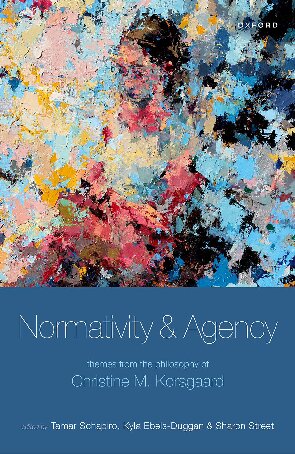 Normativity and Agency: Themes from the Philosophy of Christine M. Korsgaard (PDF/EPUB Version)