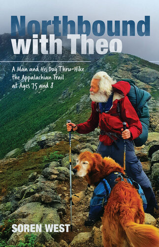Northbound With Theo: A Man and His Dog Thru-Hike the Appalachian Trail at Ages 75 and 8 (PDF/EPUB Version)